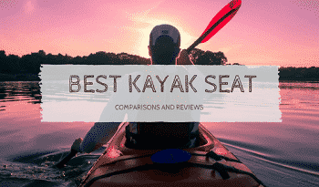 Top 9 Best Kayak Seat 2019 Reviews With Comparison Chart